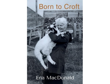 Livro Born to Croft de Ena MacDonald (Inglês)