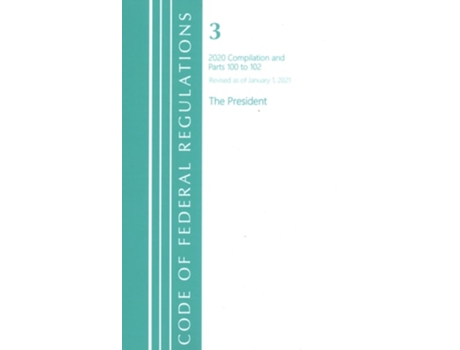 Livro Code Of Federal Regulations, Title 03 The President, Revised As Of January 1, 2021 De Us Office Of The Federal Register (inglês)