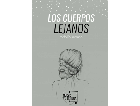 Livro Los Cuerpos Lejanos de Rodolfo Serrano Recio (Espanhol)