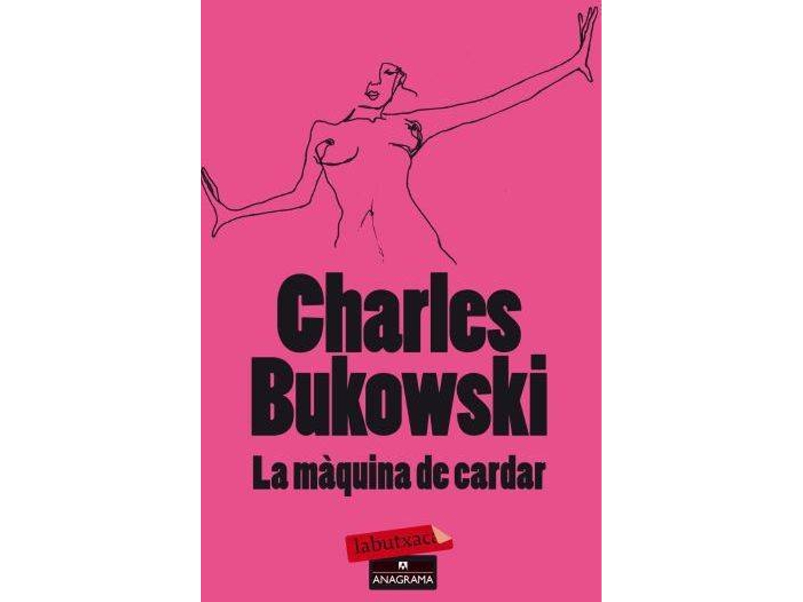 Livro La Màquina De Cardar de Charles Bukowski