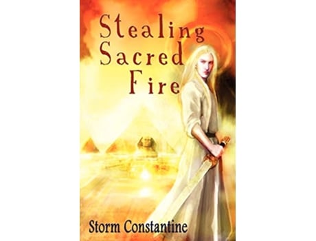 Livro Stealing Sacred Fire de Storm Constantine (Inglês)