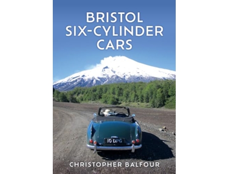 Livro Bristol SixCylinder Cars de Christopher Balfour (Inglês)