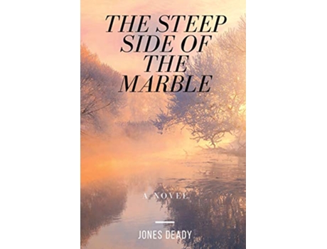 Livro The Steep Side of the Marble de Jones Deady (Inglês)