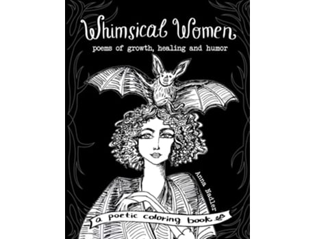 Livro Whimsical Women Poems of Growth Healing and Humor A Poetic Coloring Book de Anna Nadler (Inglês)