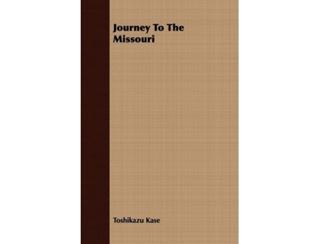 Livro Journey To The Missouri de Toshikazu Kase ( Inglês )
