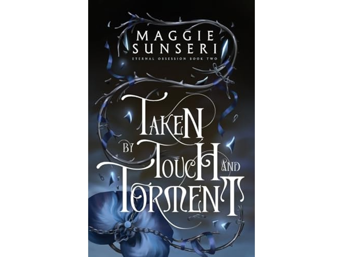 Livro Taken by Touch and Torment de Maggie Sunseri (Inglês)