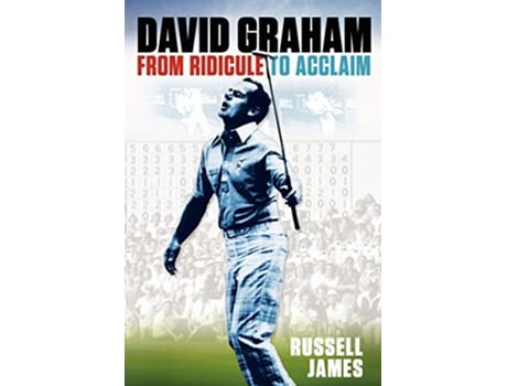 Livro David Graham From Ridicule to Acclaim de Russell James (Inglês)