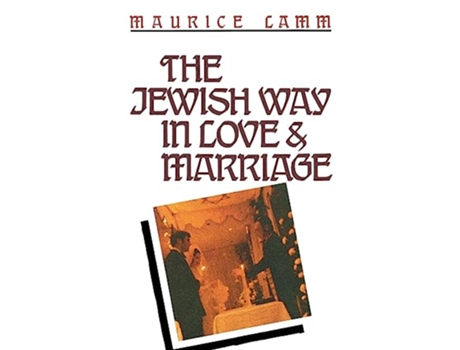 Livro The Jewish Way in Love Marriage de Maurice Lamm (Inglês)