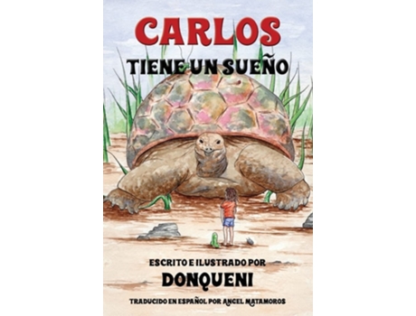 Livro Carlos Tiene Un Sueño De Donqueni (espanhol - Capa Dura)