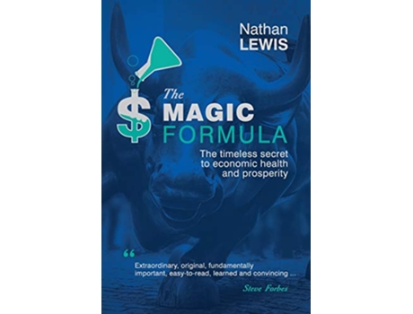 Livro The Magic Formula The Timeless Secret To Economic Health and Prosperity de Nathan Lewis (Inglês)