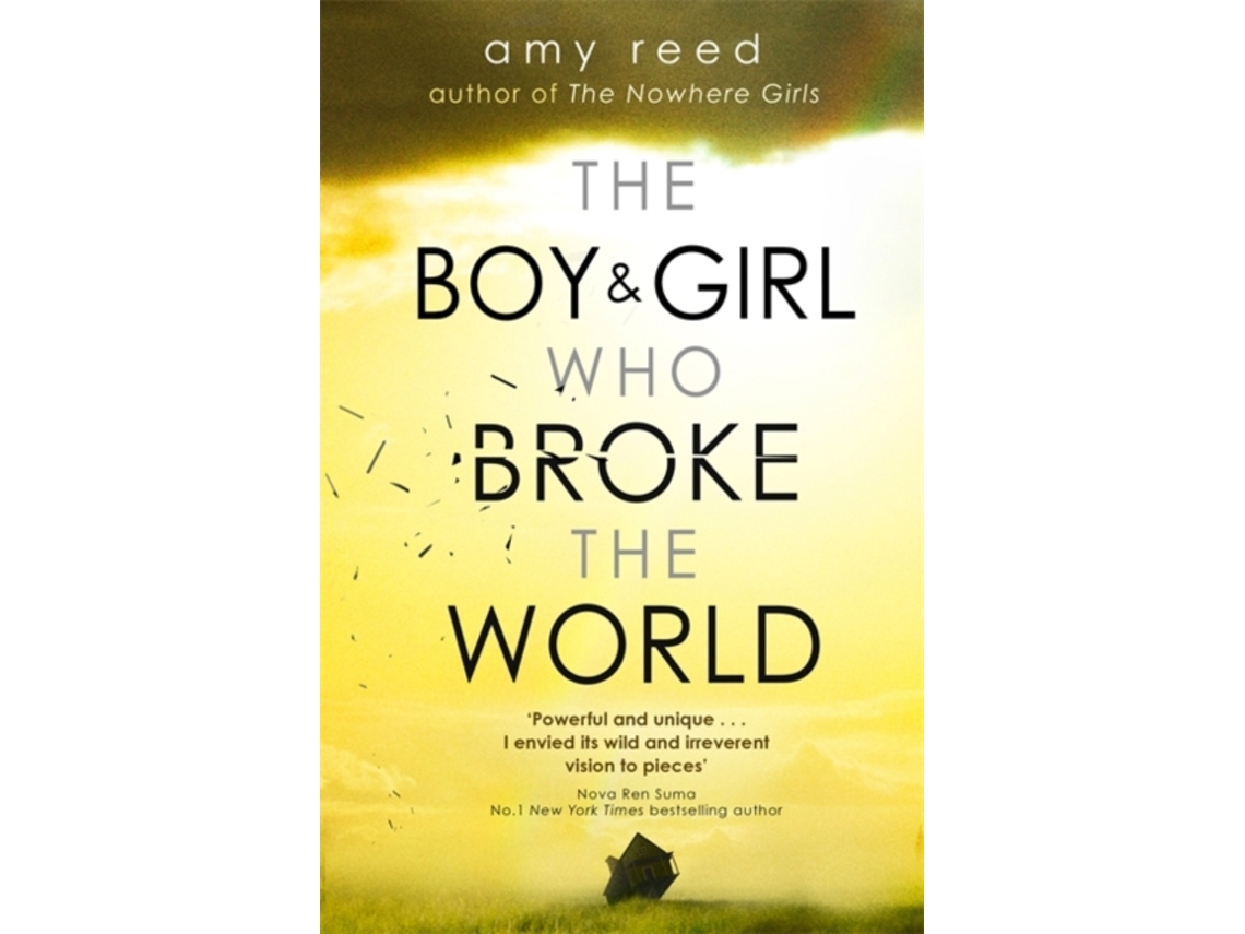 Livro the boy and girl who broke the world de amy reed (inglês) Worten.pt