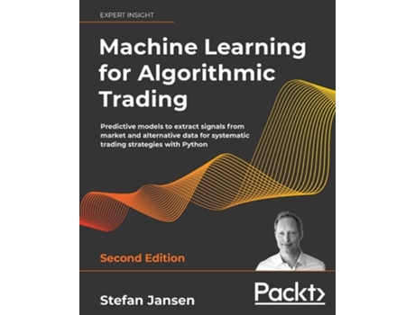 Livro Machine Learning for Algorithmic Trading de Stefan Jansen (Inglês)
