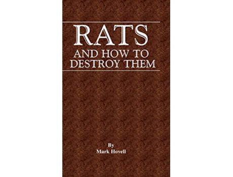 Livro Rats and How to Destroy Them Traps and Trapping Series Vermin Pest Control de Mark Hovell (Inglês)