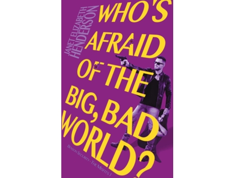 Livro Whos Afraid of the Big, Bad World? de Janet Elizabeth Henderson (Inglês)