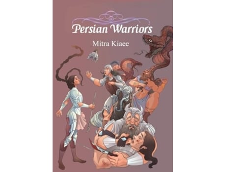 Livro Persian Warriors Shahnameh Stories in Simple Narration de Mitra Kiaee (Inglês)