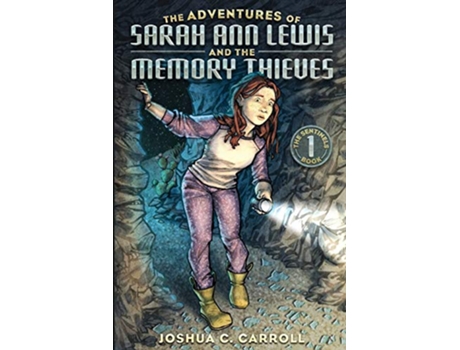 Livro The Adventures of Sarah Ann Lewis and the Memory Thieves Sentinels de Joshua C Carroll (Inglês)