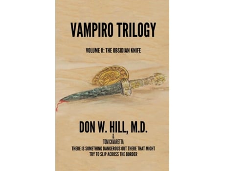 Livro VAMPIRO TRILOGY Volume II The Obsidian Knife de Dr Don W Hill (Inglês)