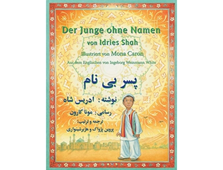 Livro Der Junge ohne Namen Zweisprachige Ausgabe DeutschDari Lehrgeschichten German Edition de Idries Shah (Alemão)