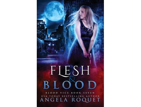 Livro Flesh And Blood De Angela Roquet (inglês)