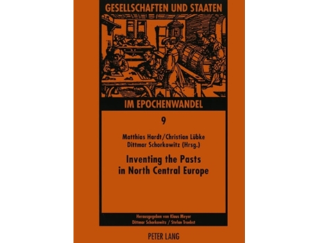Livro Inventing the Pasts in North Central Europe de Matthias Hardt (Inglês)