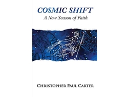 Livro Cosmic Shift A New Season of Faith de Christopher Paul Carter (Inglês)
