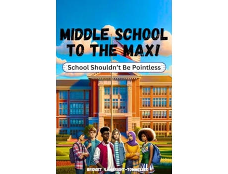 Livro Middle School to the Max! de Bridget Lambright (Inglês)