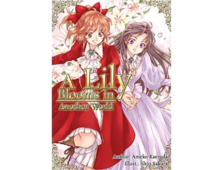 Livro Lily Blooms in Another World de Ameko Kaeruda (Inglês)