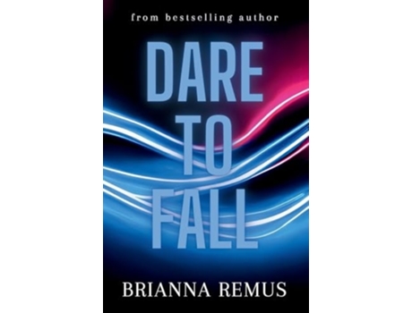Livro Dare to Fall de Brianna Remus (Inglês)