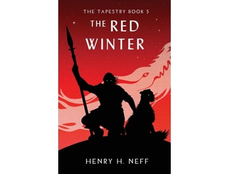 Livro The Red Winter Book Five of The Tapestry de Henry H Neff (Inglês)