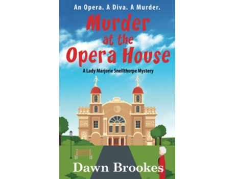 Livro Murder at the Opera House A Lady Marjorie Snellthorpe Mystery de Dawn Brookes (Inglês)