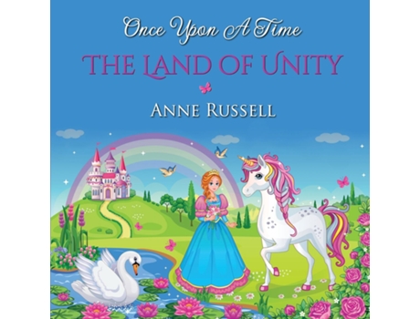Livro Once Upon a Time The Land of Unity de Anne Russell (Inglês)