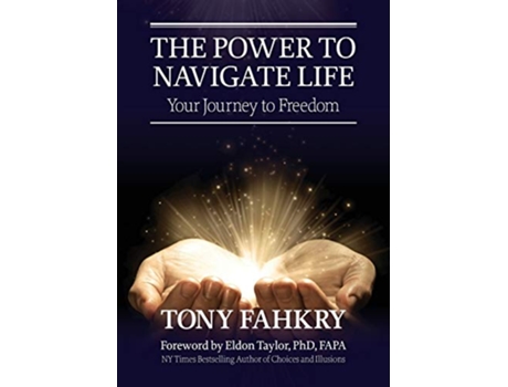 Livro The Power to Navigate Life your Journey to Freedom de Tony Fahkry (Inglês)