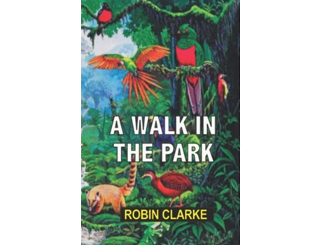 Livro A Walk in the Park de Robin Clarke (Inglês)