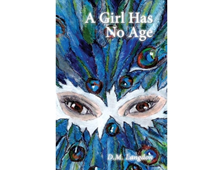 Livro A Girl Has No Age de D M Langdon (Inglês)
