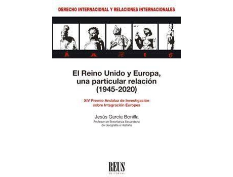 Livro El Reino Unido y Europa, una particular relación, 1945-2020 de Jesús García Bonilla (Espanhol)