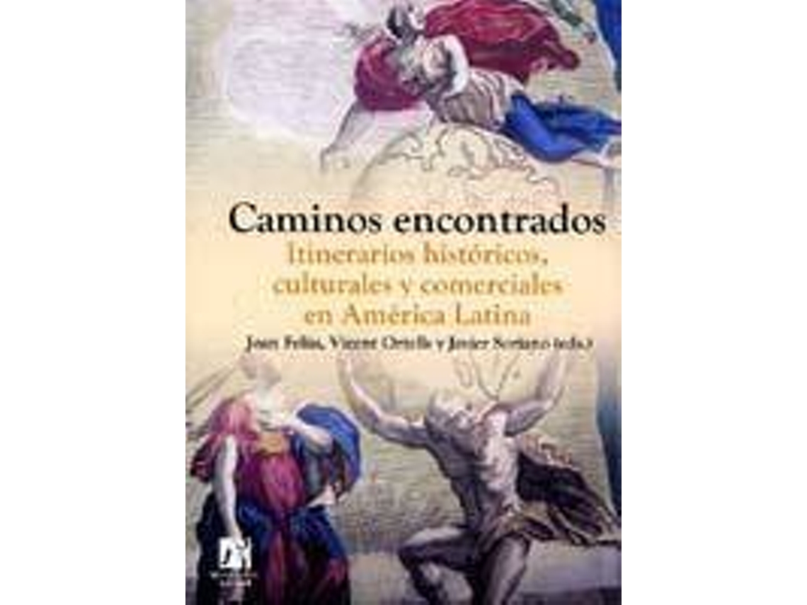 Livro Caminos Encontrados Itinerarios Históricos, Culturales Y Comerciales En América Latina de Carmen María Fernández Nadal (Espanhol - Capa Dura)