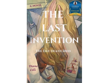 Livro The Last Invention The Day Death Died de Diane LILLI (Inglês)