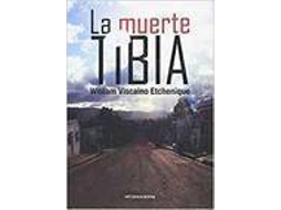 Livro La Muerte Tibia de William Viscaino Etchenique