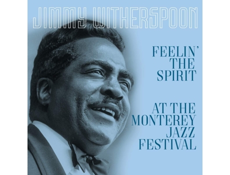 JIMMY WITHERSPOON - Feelin' the Spirit / At the Monterey Jazz Festival [VINIL] .