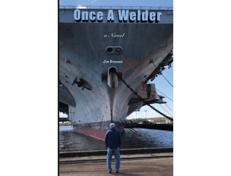 Livro Once A Welder de Jim Brennan (Inglês)