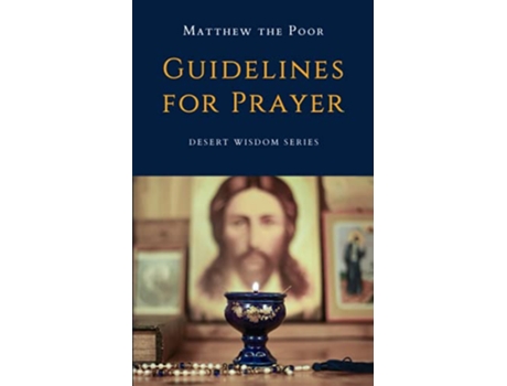 Livro Guidelines for Prayer Desert Wisdom de Matthew the Poor Monks from St Macarius Monastery (Inglês)