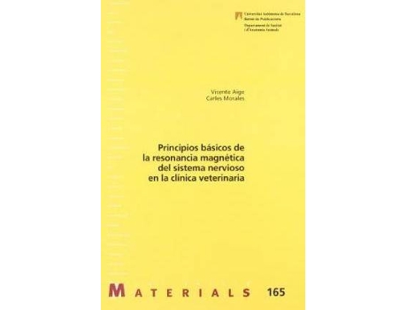 Livro Principios básicos de la resonancia magnética del sistema nervioso en la clínica veterinaria de Vicente Aige Gil, Carles Morales Moliner (Espanhol)