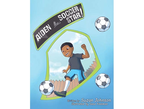 Livro Aiden the Soccer Star de Suzan Johnson (Inglês - Capa Dura)