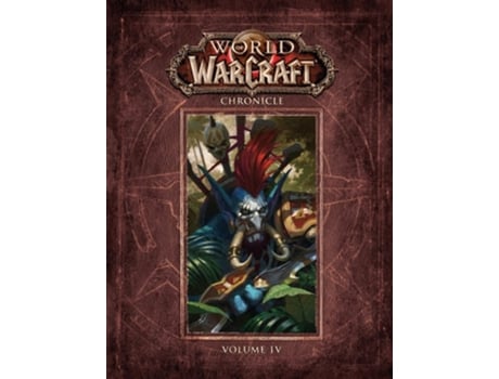 Livro World of Warcraft Chronicle Volume 4 de Matt Forbeck e Marty Forbeck (Inglês - Capa Dura)