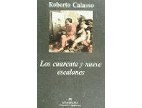Livro Los Cuarenta Y Nueve Escalones de Roberto Calasso