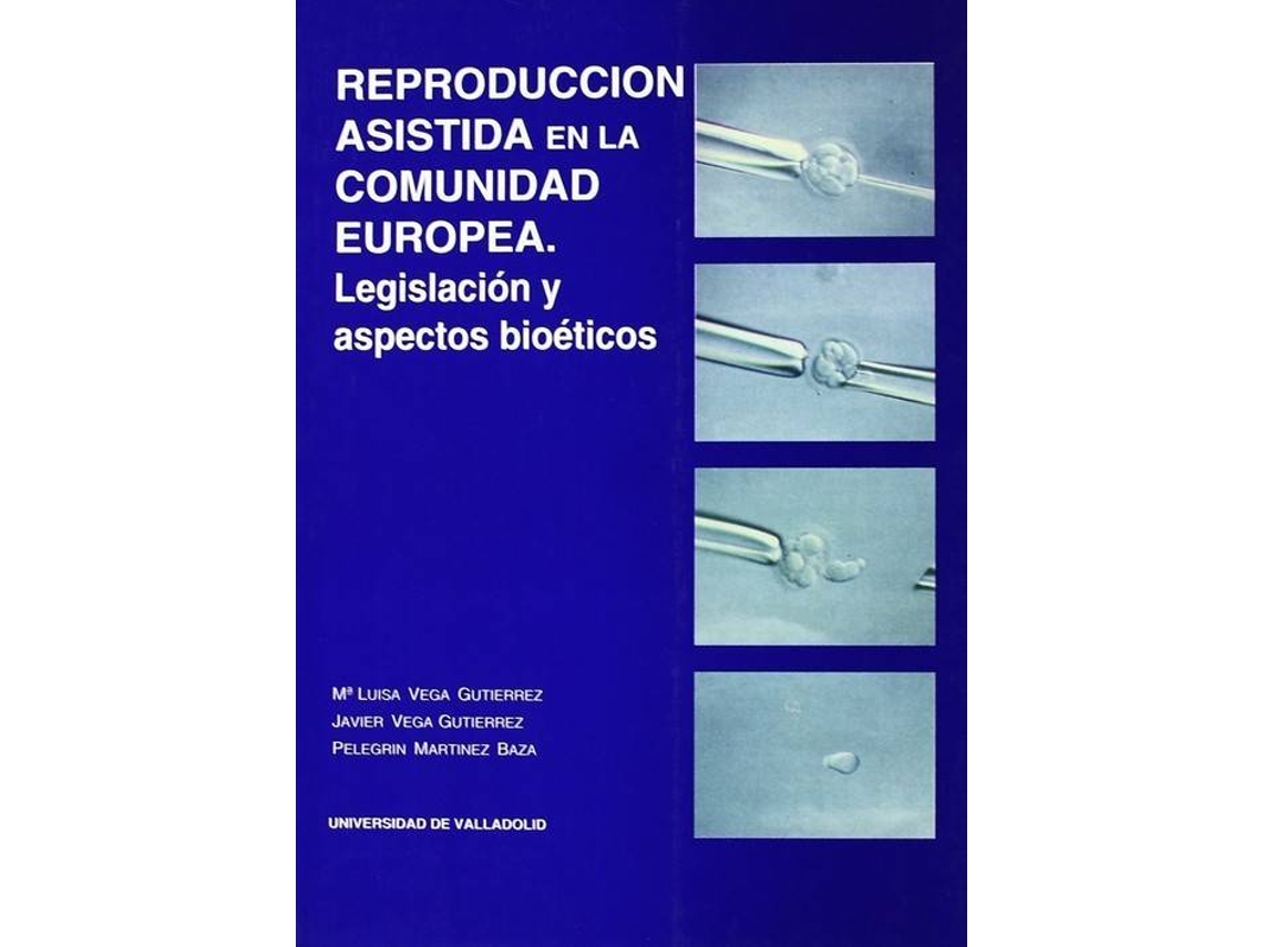 Livro Reproducción Asistida. Aspectos Bioéticos Y Médico-Legales de Mª Luisa Vega Gutierrez (Espanhol)