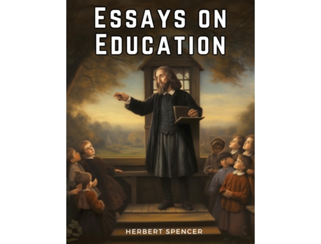 Livro Essays on Education de Herbert Spencer (Inglês)