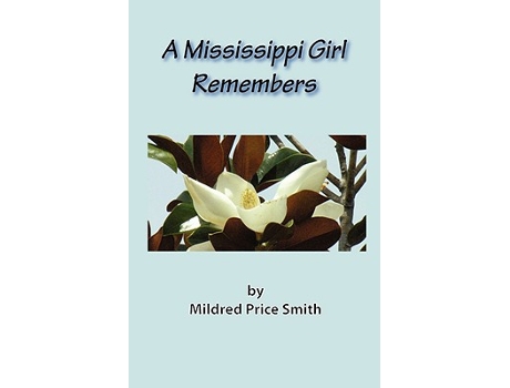 Livro A Mississippi Girl Remembers de Mildred Price Smith (Inglês)