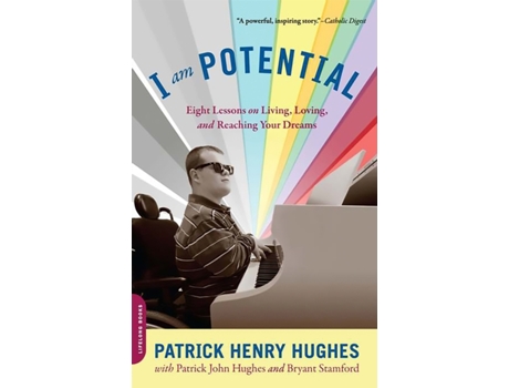Livro I Am Potential: Eight Lessons on Living, Loving, and Reaching Your Dreams Patrick Henry Hughes (Inglês)