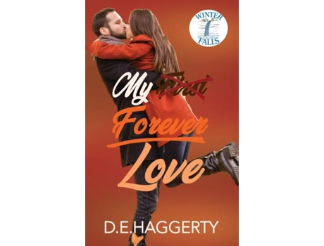Livro My Forever Love A Small Town Second Chance Romantic Comedy De De Haggerty (inglês)